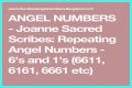 
Repeating Angel Numbers - 6's and 1's  (6611, 6161, 6661 etc)
