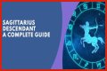 What is the descendant sign of Sagittarius? – Janet-Panic.com
